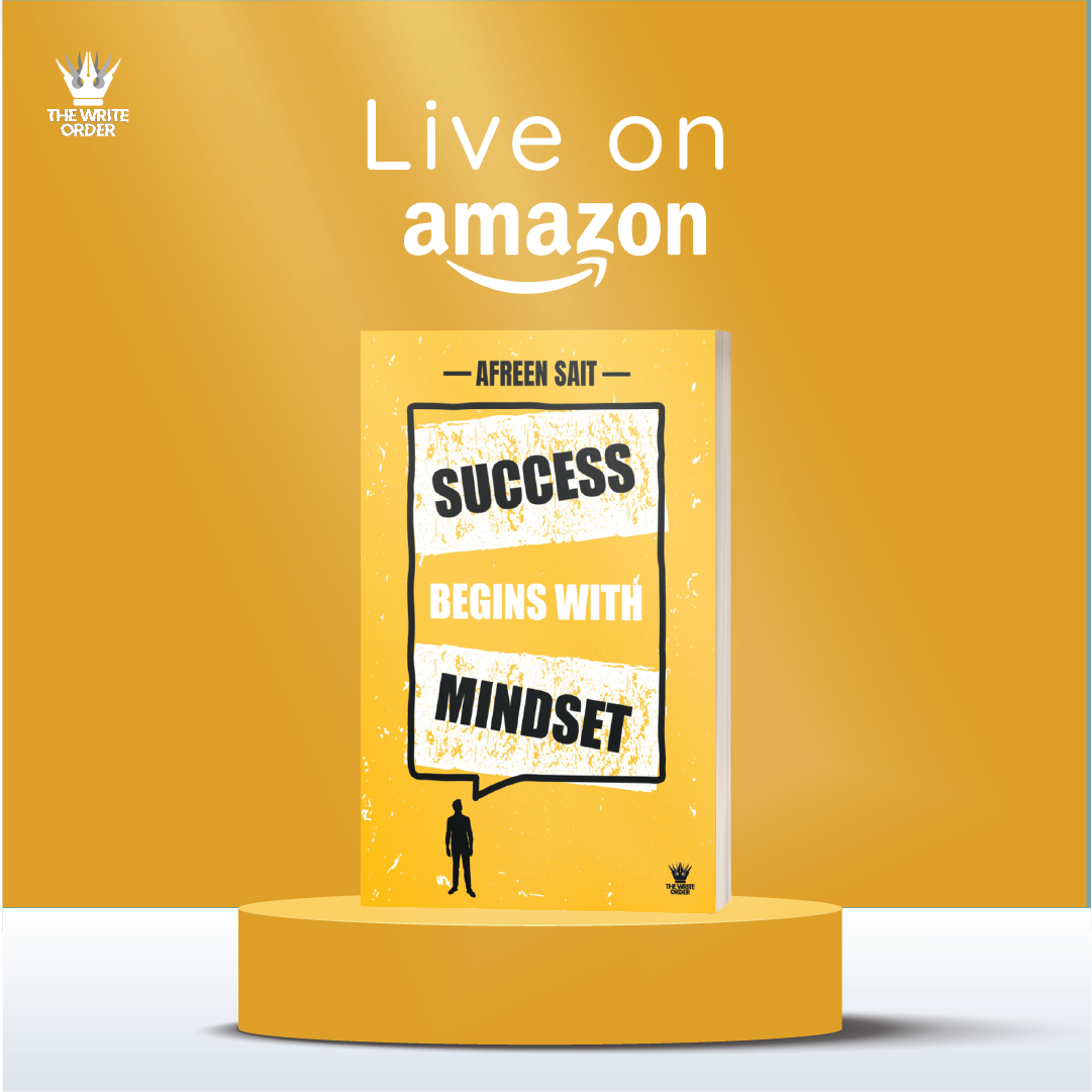 “Success Begins with Mindset” - By Afreen Sait