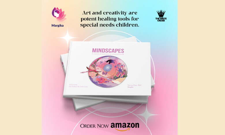 Mindscapes A Healing Journey Through Art for Special-Needs Children - An Exclusive Interview with Author Neena Rao, PhD.